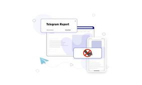 چگونه یک حساب کاربری یا کانال را در تلگرام گزارش کنیم؟